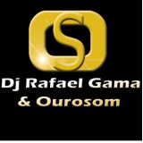 Dj Rafael Gama & Ourosom