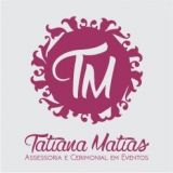 Tatiana Matias Assessoria e Cerimonial em Eventos
