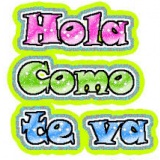 Hola , como te va?