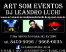 Art Som Eventos - Dj Leandro Luchi