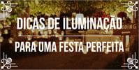 <b><b>Dica</b>s</b> de iluminação para <b>Uma</b> festa perfeita