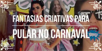 Ideias para <b><b>Fantasia</b>s</b> de Carnaval incríveis