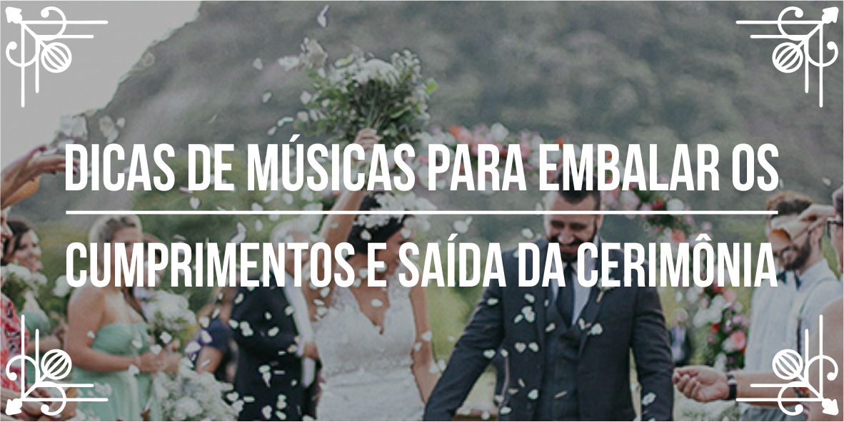 Lista de m&uacute;sicas para casamento &ndash; Parte 5