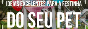 <b><b>Tema</b>s</b> de eventos incríveis: festa para pets