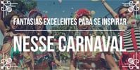 Dicas de <b><b>Fantasia</b>s</b> de Carnaval 2019
