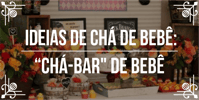 <b><b>Ideia</b>s</b> de chá de bebê: “Chá-bar