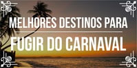 <b><b>Melhor</b>es</b> destinos para quem quer fugir do <b>Carnaval</b>