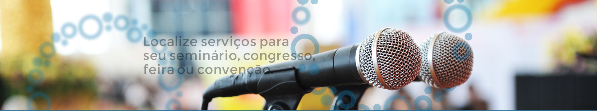 Localize serviços para seminário, congresso, feira ou convenção
