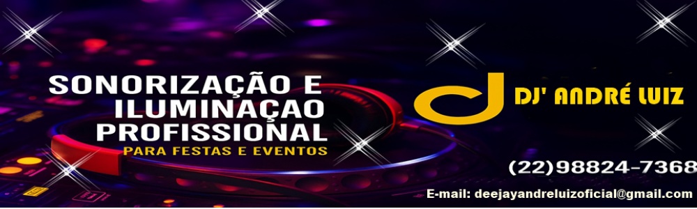 DJ André Luiz Sonorização e Iluminação Para Festas e Eventos