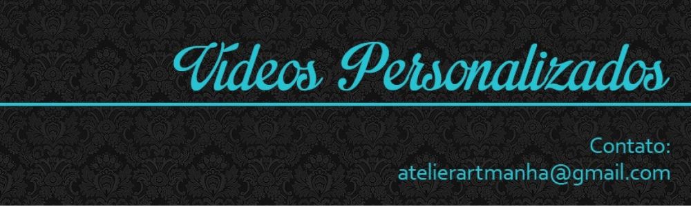 Art&Manha - Vídeos Personalizados
