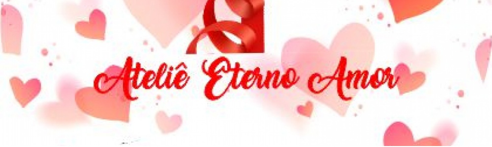 Ateliê Eterno Amor