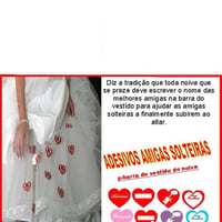 Escreva o nome de suas amigas solteiras dentro de cada coração e cole na barra do seu vestido para t