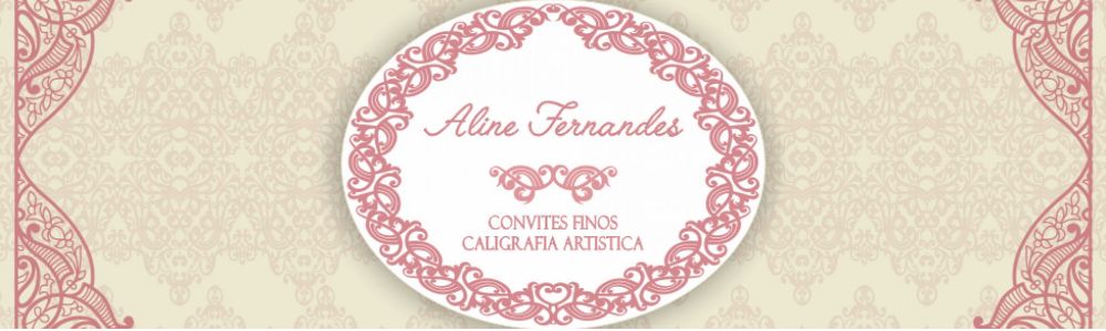 Atelier Aline Fernandes - Convites e Caligrafia Artística