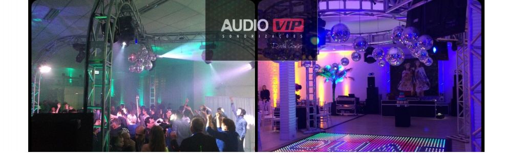 Dj David Gomes - Audio Vip Sonorizações
