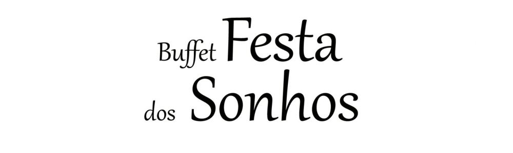 Buffet Festa dos Sonhos - Festas e Eventos