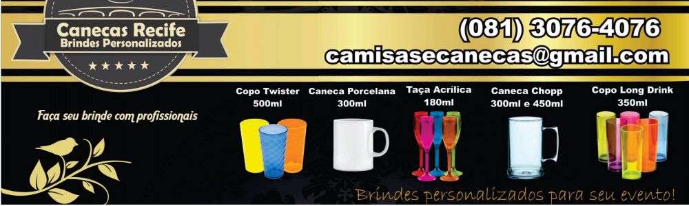 Caneca, Copos e Taças Recife