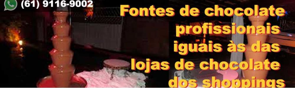 Cascata de Chocolates Aluguel para Eventos em todo o DF - Showcofonte