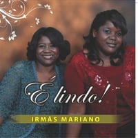 Irmãs Mariano. CD É Lindo