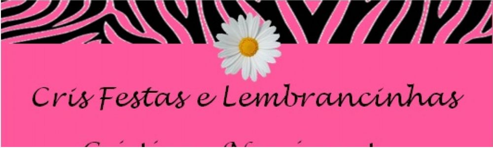 Cris Festas e Lembrancinhas