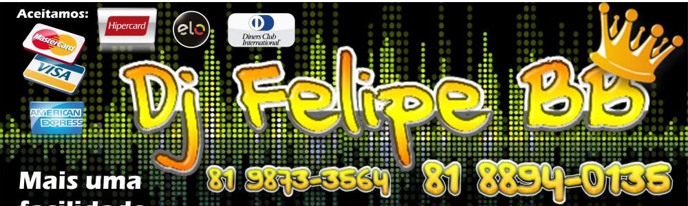 Dj Felipe BB Entretenimentos