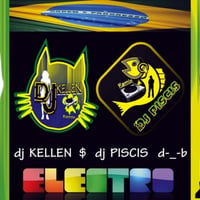 dj KELLEN $ dj PISCIS d-_-b dalee........