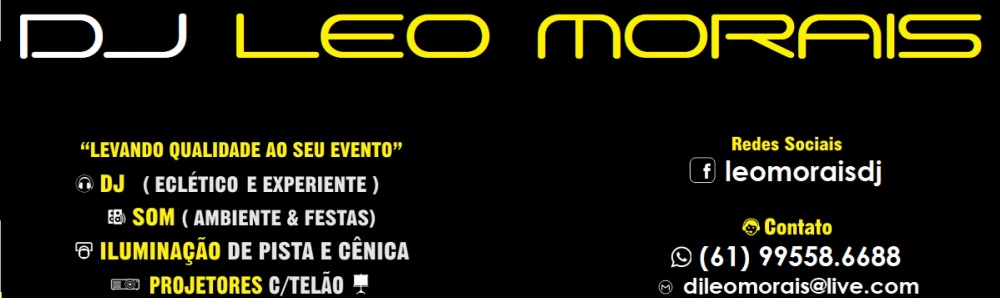 Dj Leo Morais | Festas e Eventos