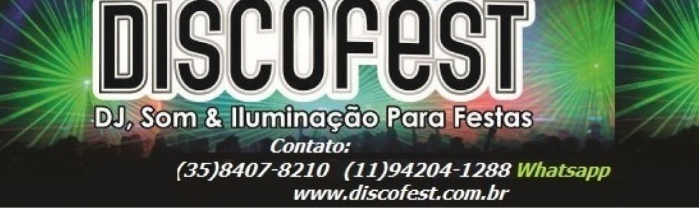 Discofest Dj, Som & Iluminação para Festas e Eventos