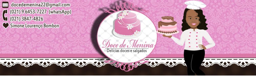 Doce de Menina: Delícias doces e Salgados.