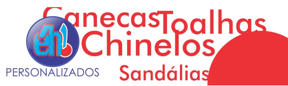 Canecas, Camisetas, Chinelos e Brindes Personalizados