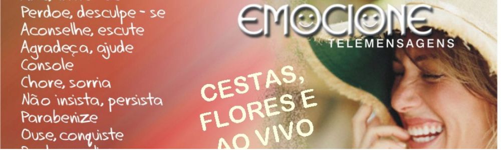 Emocione Telemensagem, Cestas & Flores
