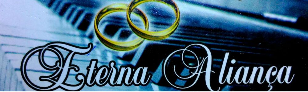 Eterna Aliança - Musicos para casamento