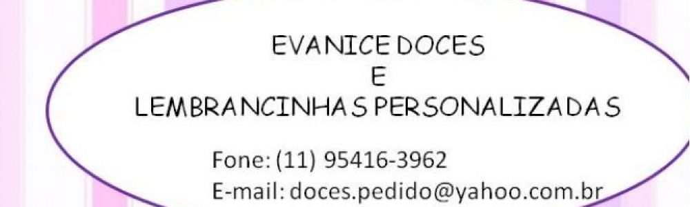 Evanice Doces e Lembrancinhas Personalizadas