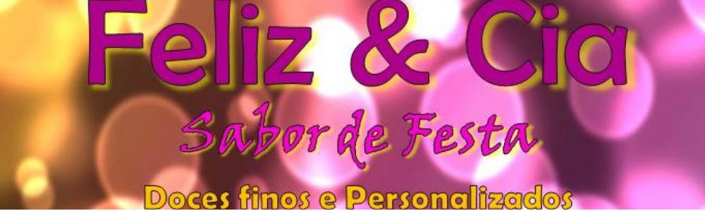 Feliz e Cia - Amu Doce