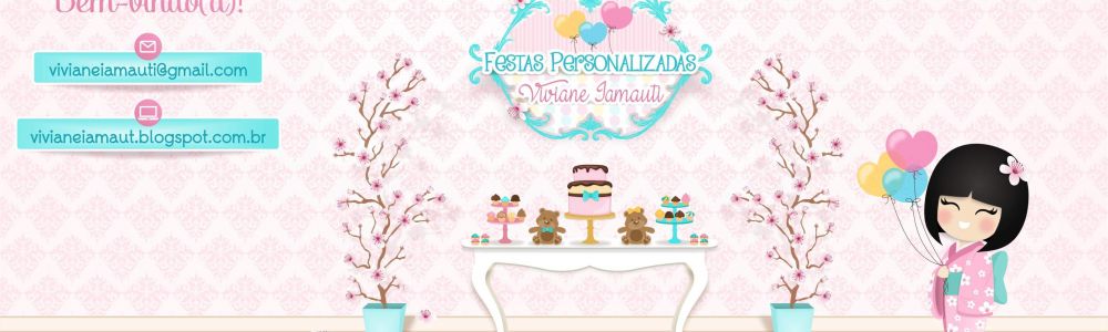 Festas Personalizadas Viviane Iamauti