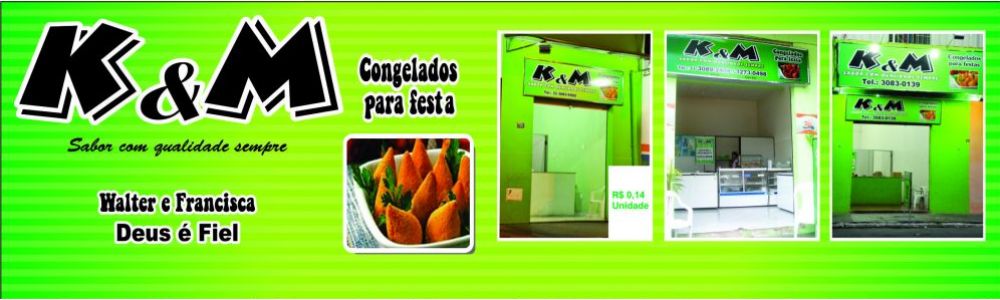 K&m Congelados-sabor com Qualidade Sempre!!!