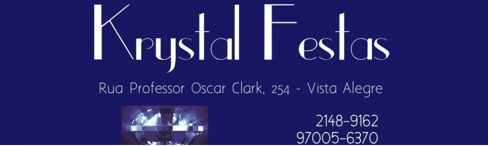 Krystal Festas - Vista Alegre