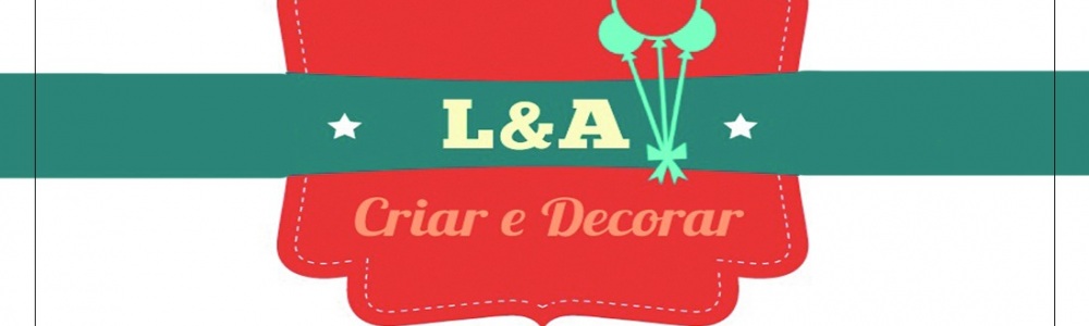 L&a Criar e Decorar