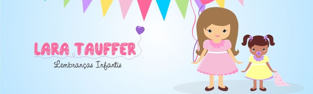 Lara Tauffer - Lembranças Personalizadas