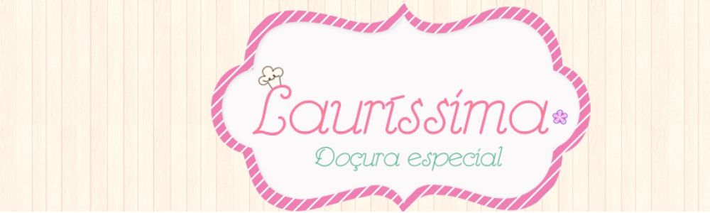 Lauríssima .:. Doçura especial