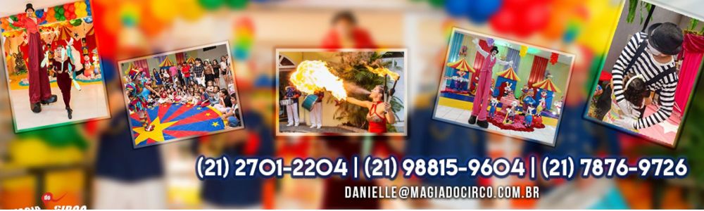 Magia do circo - shows de circo - artistas circenses