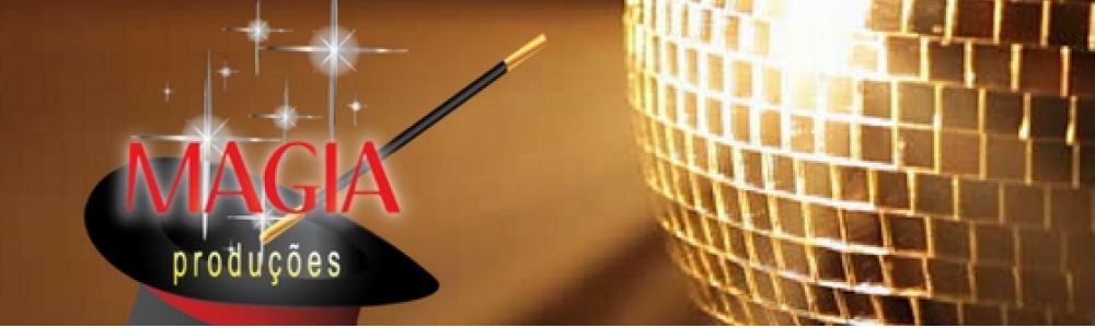 Magia Produções e Eventos - Tudo para seu evento e