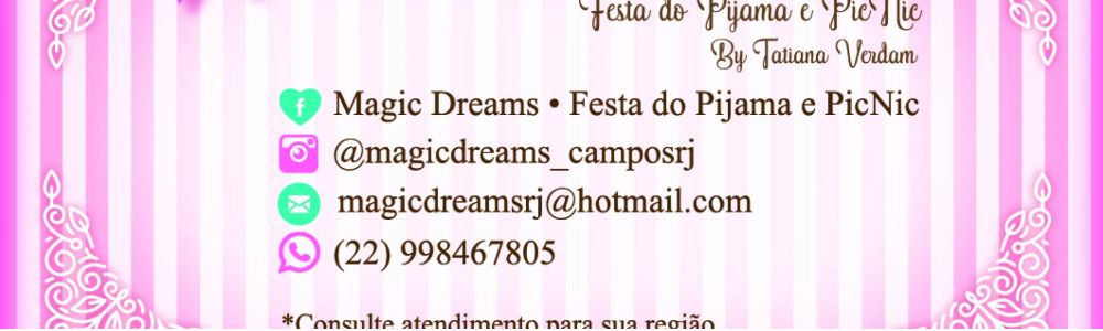 Magic Dreams * Festa do Pijama e PicNic