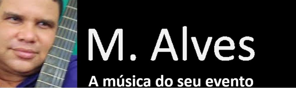 M. Alves: voz e violão