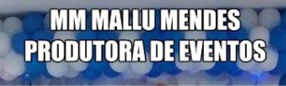 MM Mallu Mendes Produtora de Eventos