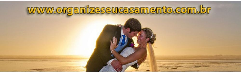 Organize Seu Casamento Com Beleza e Economia!