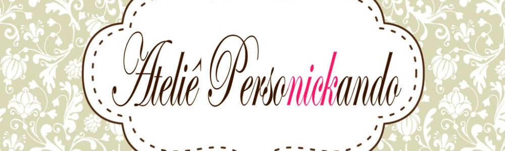 Ateliê Personickando Personalizações