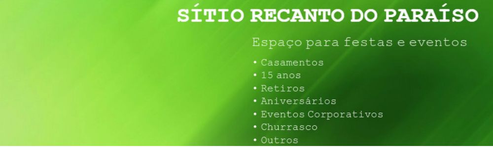 Sitio Recanto do Paraíso - Eventos e Hospedagem