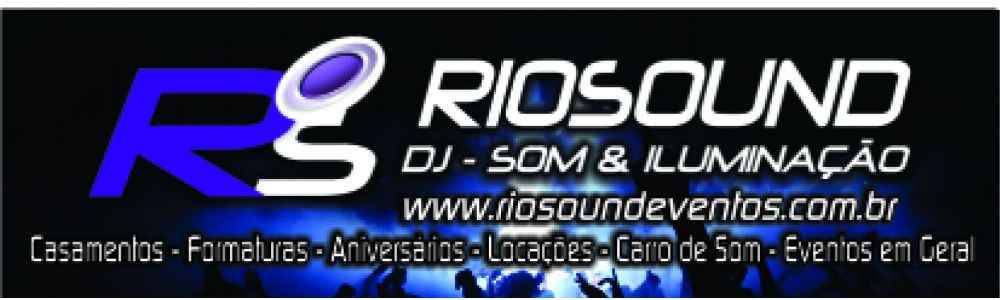 Riosound Eventos - Dj, Som e Iluminação para Eventos