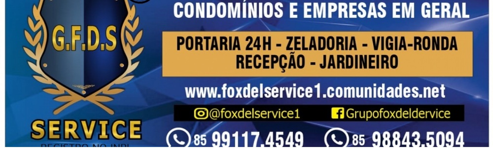 Zeladoria, Segurança, Recepção, Rondas,(Fortaleza-Ce).