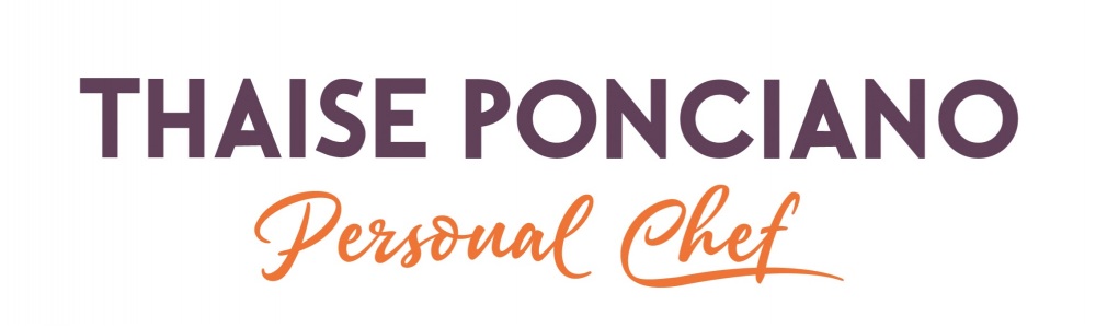 Thaise Ponciano Personal Chef